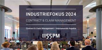 Fachtagung &bdquo;INDUSTRIEFOKUS: Contract & Claim Management&ldquo;. Anmeldungen nur noch bis zum 15.08.24 m&ouml;glich.
